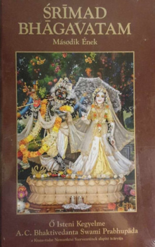 A.C. Bhaktivedanta Swami Prabhupada - Srimad Bhagavatam - Második ének "A kozmikus megnyilvánulás"