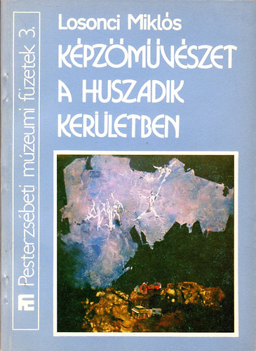 Losonci Mikls - Kpzmvszet a huszadik kerletben