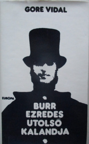 Gore Vidal - Burr ezredes utols kalandja