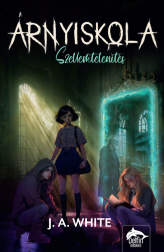 J. A. White - �rnyiskola - Szellemtelen�t�s