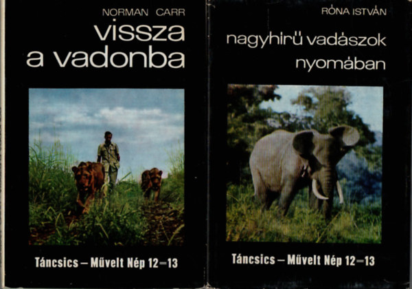 Norman Carr, Rna Istvn - Nagyhr vadszok nyomban+Vissza a vadonba. - (2 db)