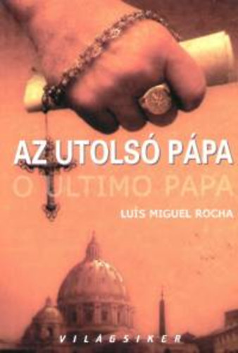 Rocha, Lu�zmiguel - Az utols� p�pa