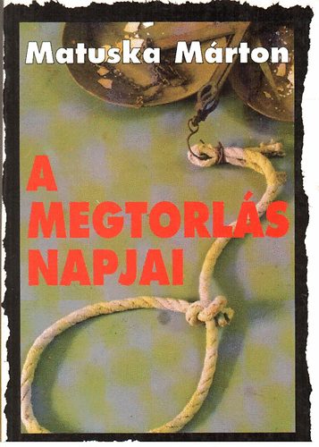 Matuska Mrton - A megtorls napjai