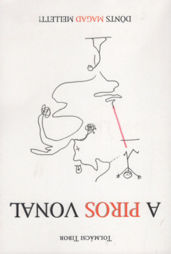 Tolmácsi Tibor - A piros vonal