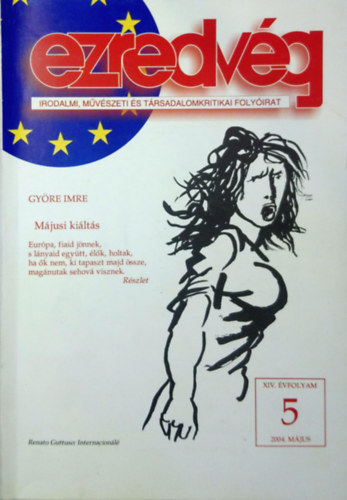 Simor Andrs (fszerk.) - Ezredvg (Irodalmi, mvszeti s trsadalomkritikai folyirat) - XIV. vf. 5. szm (2004. mjus)