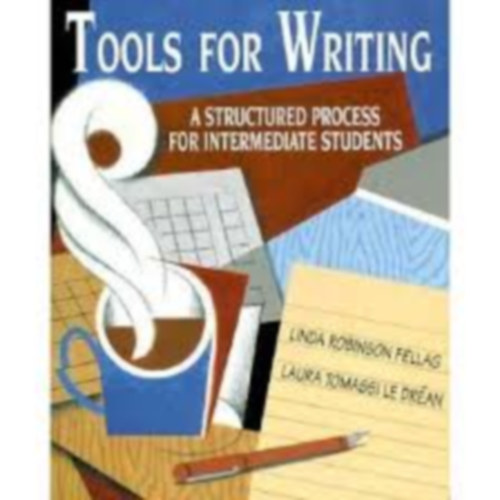 Linda Robinson Fellag, Laura Tomassi Le Dréan - Tools for Writing