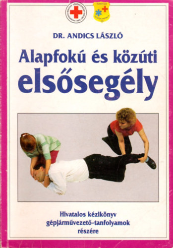 Dr. Andics Lszl - Alapfok s kzti elssegly