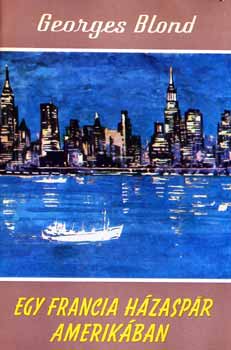 Blond Georges - Egy francia h�zasp�r Amerik�ben