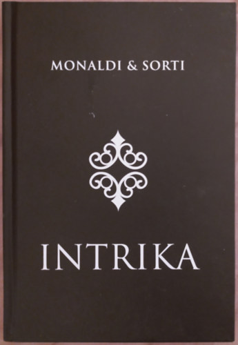 Rita Monaldi, Francesco Sorti - Intrika