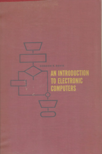 Gordon B. Davis - An Introduction to Electronic Computers