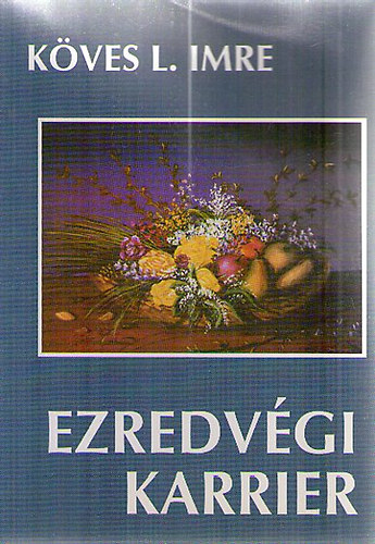 K�ves L. Imre - Ezredv�gi karrier