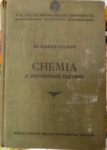 Dr. Hank Vilmos - Chemia a mindennapi letben