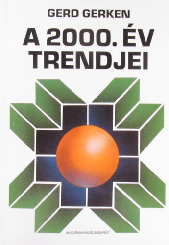 Gerd Gerken - A 2000. v trendjei. Az zleti vilg az informcis trsadalomban