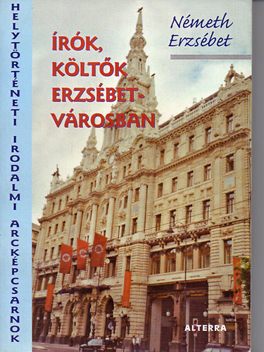 Németh Erzsébet - Írók, költők Erzsébetvárosban