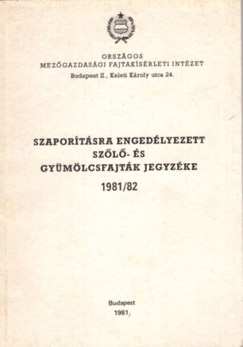 Dr. Tomcsányi Pál, Faluba Zoltán - Szaporításra engedélyezett szőlő- és gyümölcsfajták jegyzéke 1981/82