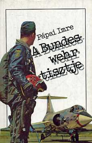 P�pai Imre - A Bundeswehr tisztje