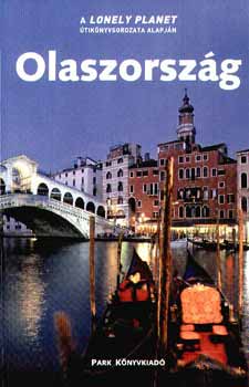Garwood, Simonis, Hardy - Olaszország - A Lonely Planet útikönyvsorozata alapján