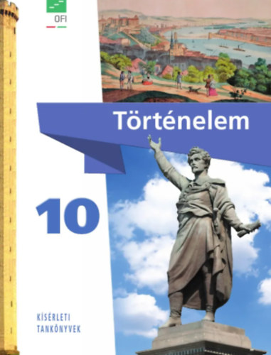 Borhegyi Pter (tananyagfejleszt) - Trtnelem tanknyv 10. (jgenercis tanknyv)
