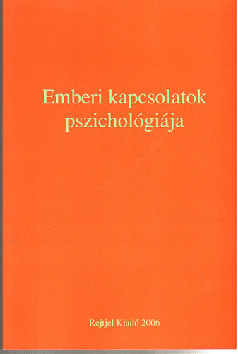 Csernyikn Dr. Pth gnes (szerk.) - Emberi kapcsolatok pszicholgija