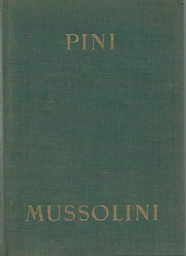 Giorgio Pini - Mussolini (Pini)