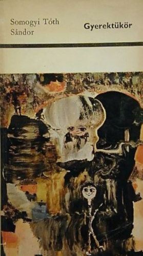 Somogyi T�th S�ndor - Gyerekt�k�r