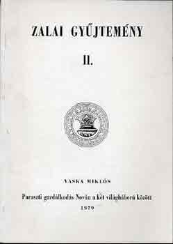 Vaska Mikls - Zalai gyjtemny 11.-Paraszti gazdlkozs Novn a kt vilghbor...