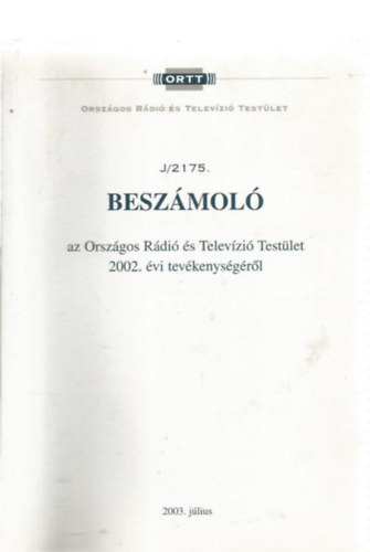 Orszgos Rdi s Televzi Testlet - J/2 1 75. Beszmol az Orszgos Rdi s televzi testlet 2002. vi tevkenysgrl