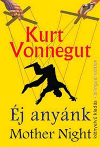 Kurt Vonnegut - Éj anyánk