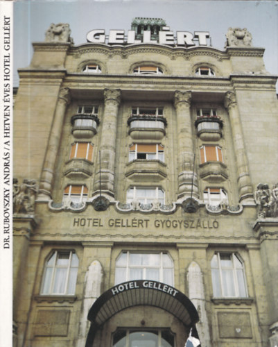 Dr. Rubovszky Andr�s - Hotel Gell�rt (eml�klappal + 2db f�mplakettel)