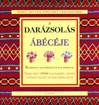 Gyrk Edina (szerk.) - A darzsols bcje - Kziknyv kezdknek s haladknak