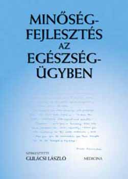 Gulácsi László - Minőségfejlesztés az egészségügyben