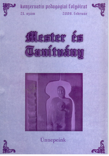 Hoffmann Rzsa (szerk.) - Mester s Tantvny 21. szm (nnepeink)
