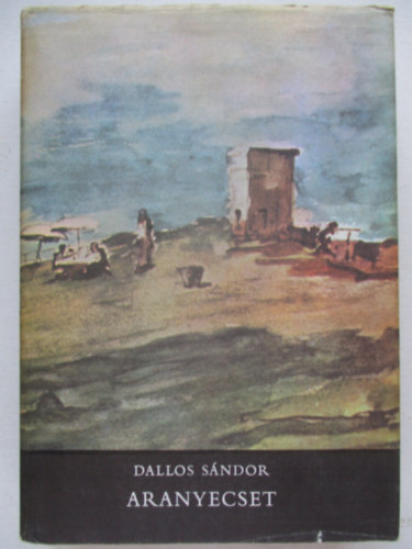 Dallos S�ndor - Aranyecset