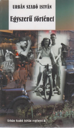 Urb�n Szab� Istv�n - Egyszer� t�rt�net