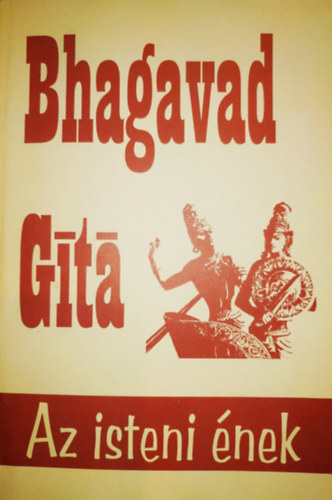 Bhagavad Gitá - Az Isteni Ének