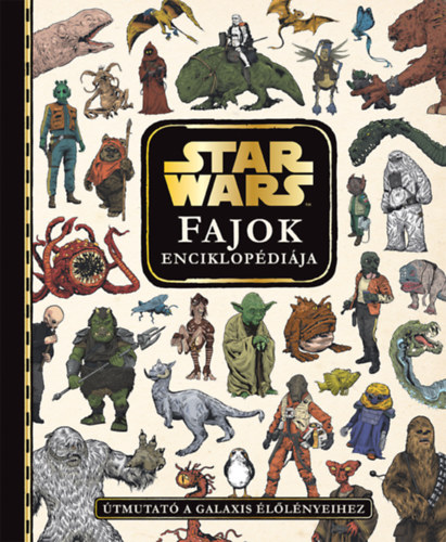 Star Wars - Fajok enciklop�di�ja