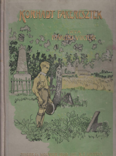 R�kosi Viktor - Korhadt fakeresztek