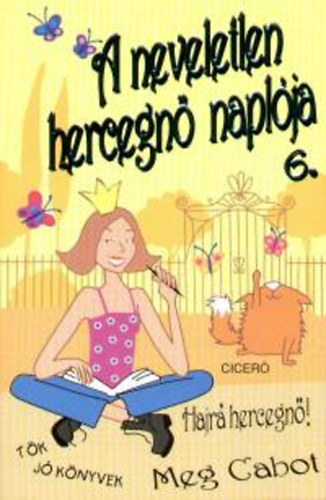 Meg Cabot - A neveletlen hercegn� napl�ja 6. - Hajr� hercegn�!