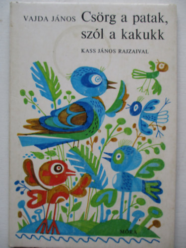 Vajda János - Csörg a patak, szól a kakukk