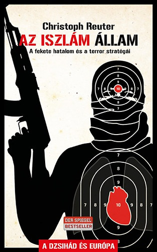 Christoph Reuter - Az Iszlm llam - A fekete hatalom s a terror stratgi