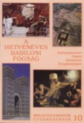 Egervrin Kknyes Zsuzsa, Mller Kroly - A hetvenves babiloni fogsg