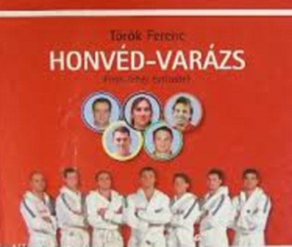 Trk Ferenc - Honvd-varzs (Piros-fehr vtizedek)