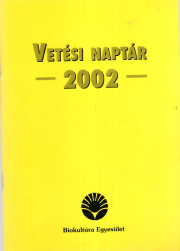 dr.Mezei Ottóné - Vetési naptár 2002