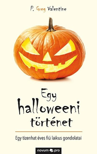 P. Greg Valentine - Egy halloweeni t�rt�net