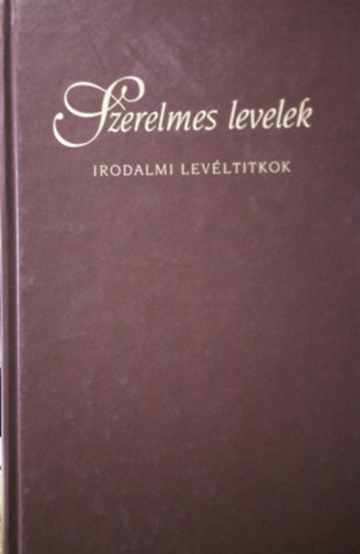 Erki Edit (vlogatta) - Szerelmes levelek (irodalmi levltitkok)