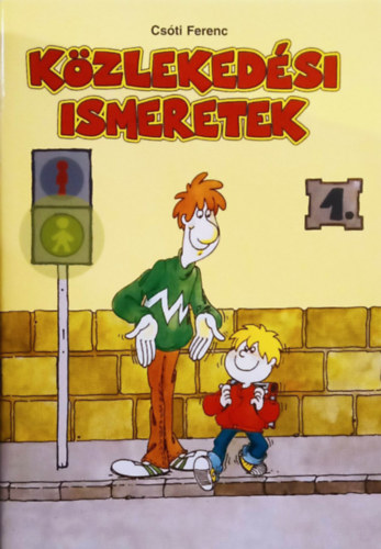 Csóti Ferenc - Közlekedési ismeretek 1.