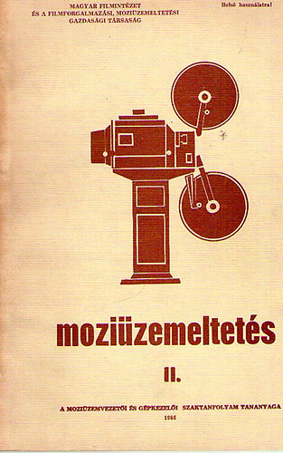 Rohrbacher Bla (szerk.); Uzsoki Ferenc (szerk.); Blahunka Rezs (szerk.) - Mozizemeltets II.