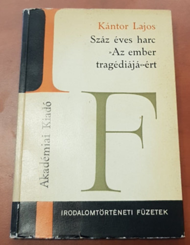 Kntor Lajos - Szz ves harc "Az ember tragdij"-rt