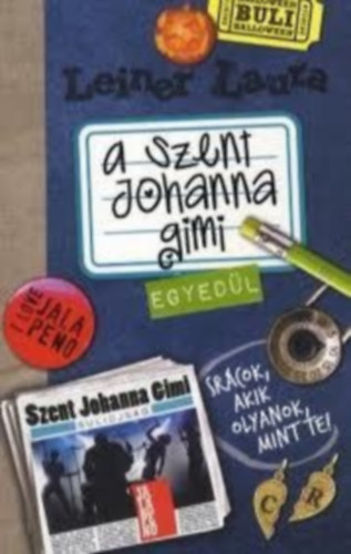 Leiner Laura - A Szent Johanna gimi 3. - Egyed�l