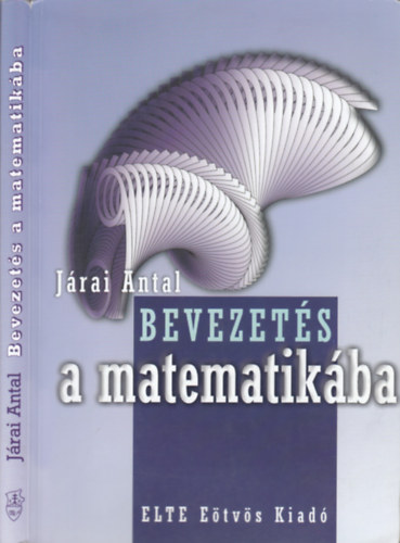 Jrai Antal (szerk.) - Bevezets a matematikba